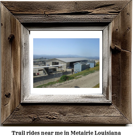 trail rides near me in Metairie, Louisiana